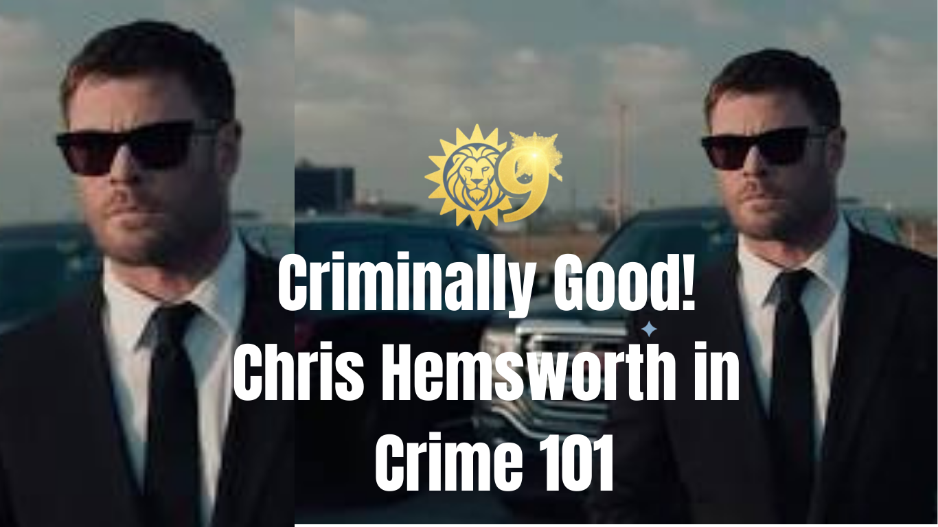 Chris Hemsworth Looks Criminally Good in the New “Crime 101” Trailer – A Deep Dive into the Highly Anticipated Heist Thriller