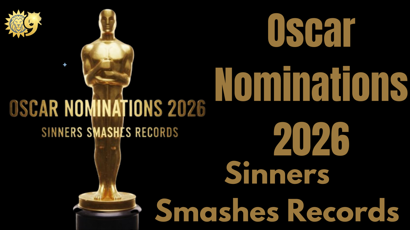Oscar Nominations 2026: ‘Sinners’ Smashes Records and the Full List of Nominees Revealed