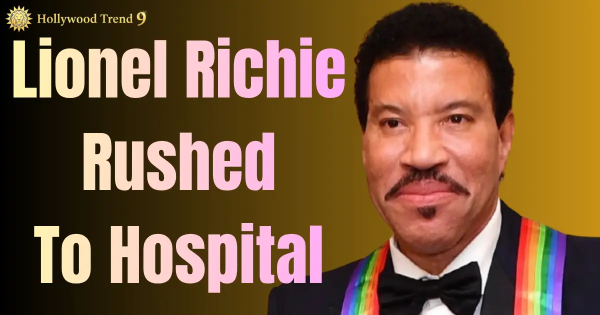 Lionel Richie Hospitalized After Onstage Health Scare: What We Know